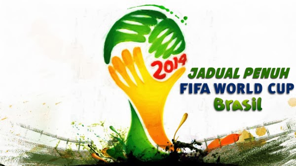 Jadual Penuh Piala Dunia FIFA 2014 - NIKKHAZAMI.COM