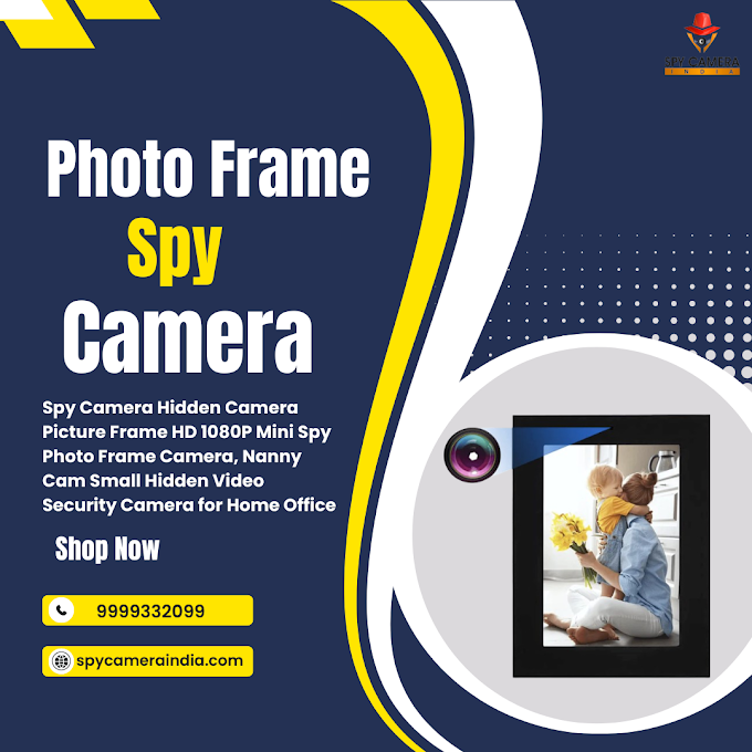 Photo Frame Spy Camera Shop in Kalkaji: You’re One-Stop Destination for Top-Quality Spy Cameras