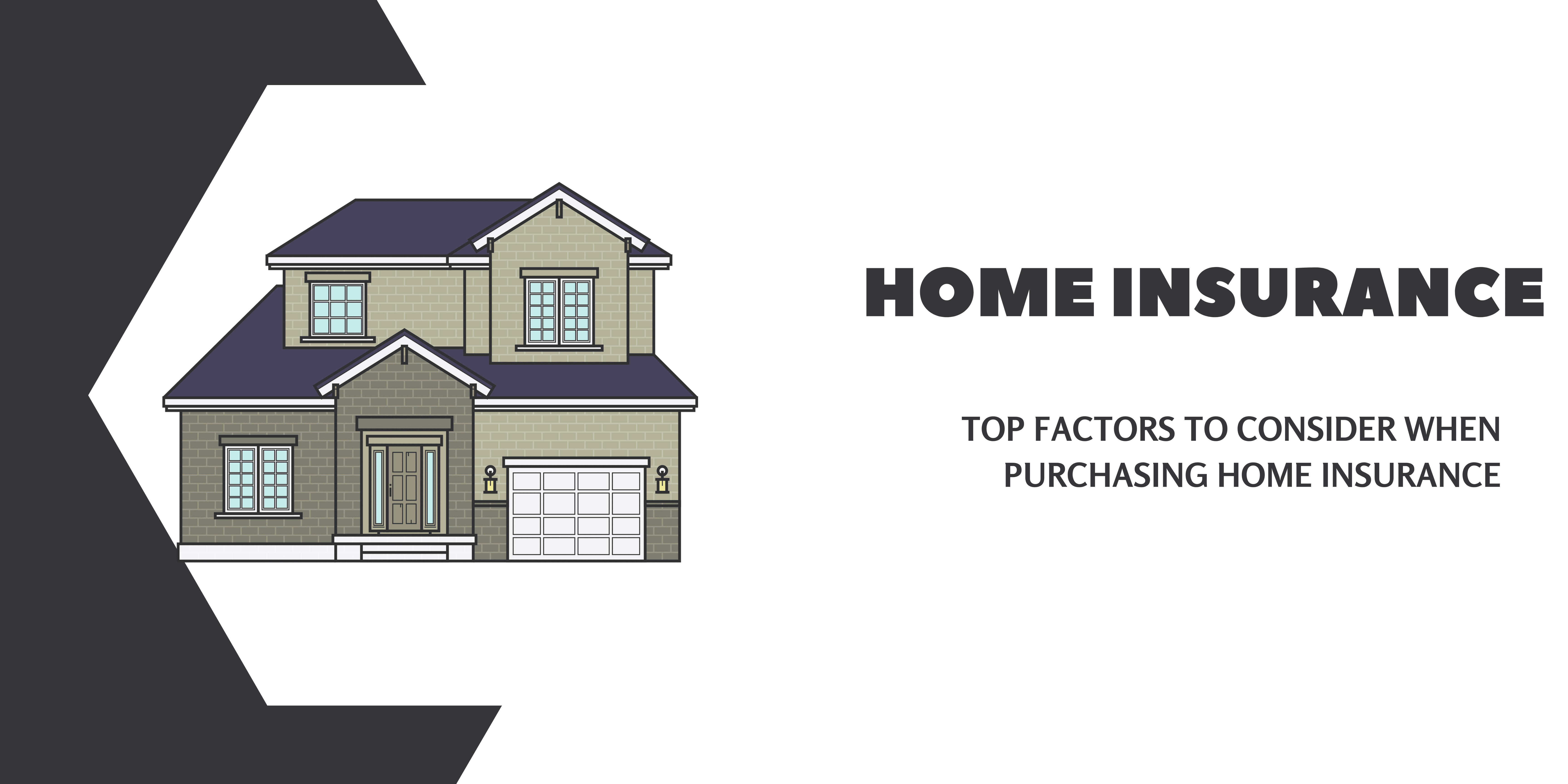 Top Factors To Consider When Purchasing Home Insurance