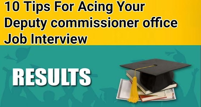 10 Tips For Acing Your Deputy Commissioner Office Job Interview
