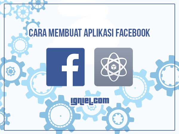 Cara Membuat Aplikasi Facebook Sendiri