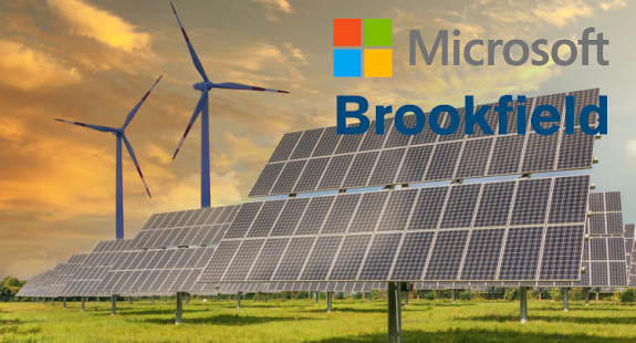 تعاون حطم الأرقام القياسية: بروكفيلد ومايكروسوفت يقدمان أكثر من 10.5 جيجاوات من الطاقة المتجددة