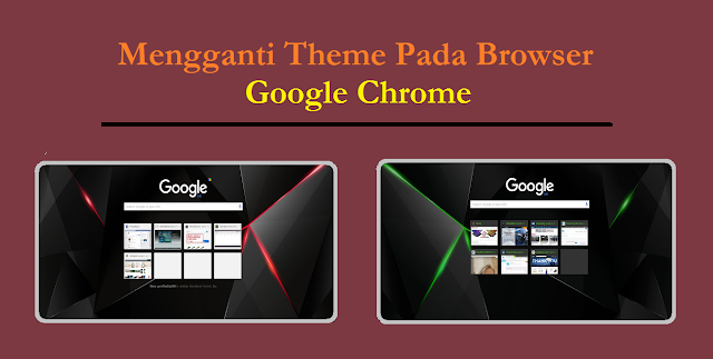 Cara Mengganti Tampilan Tema Browser Google Chrome