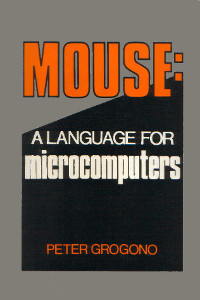 Mouse: a Language for Microcomputers by Peter Grogono