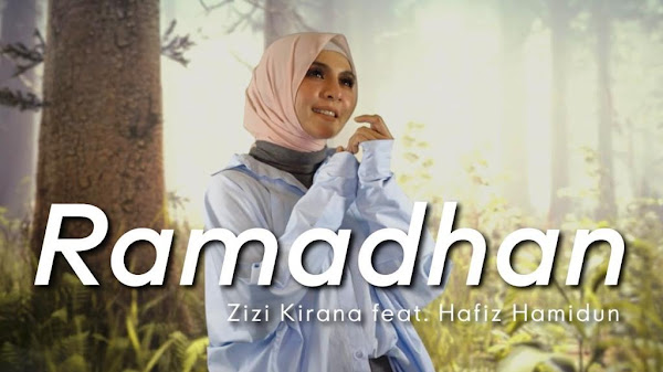 √ Lirik lagu Zizi Kirana - Ramadhan (feat Hafiz Hamidun)