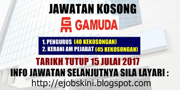 Jawatan kosong terkini  di Gamuda Berhad - 15 Julai 2017