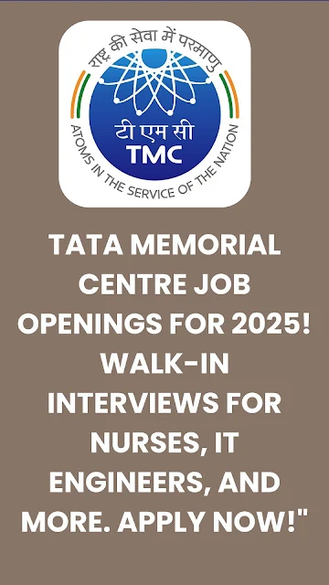 Tata Memorial Centre job openings for 2025! Walk-in interviews for nurses, IT engineers, and more. Apply now!