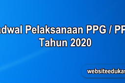 Jadwal Pelaksanaan PPG Tahun 2020