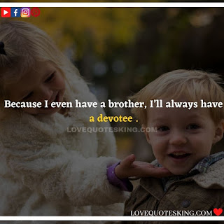 Best Funny Brother Quotes From a Sister | Best Quotes About Brothers To Say | Best Brother Quotes And Sibling Sayings | Funny Quotes On Brother And Sister