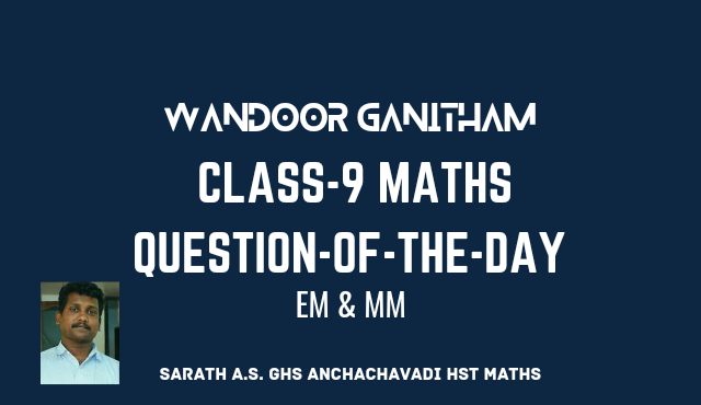 CLASS-9-MATHS-QUESTION-OF-THE-DAY-WANDOOR-GANITHAM