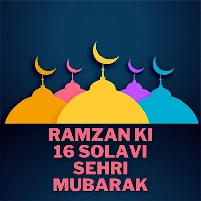 Ramzan_Ki_Solvi_Sehri_Mubarak_Ho_Images,Ramzan_Ki_Sehri_Mubarak_Ho,Images,