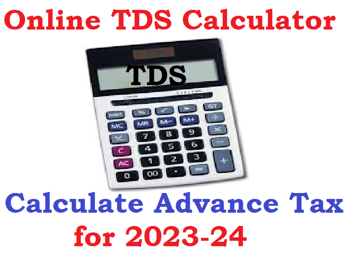 How to Calculate TDS on Salary | Online TDS Calculator | Advance Tax Salary Calculator 2023-24 FY