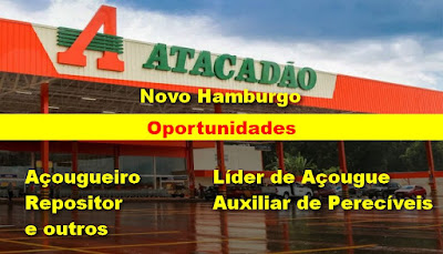 Atacadão abre diversas vagas em Novo Hamburgo