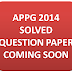 APPG 2014 SOLVED QUESTION PAPERS WITH AUTHENTIC ANSWERS