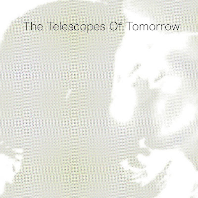 Of Tomorrow The Telescopes Album