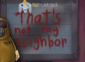 تحميل لعبة That’s Not My Neighbour للكمبيوتر مجانًا