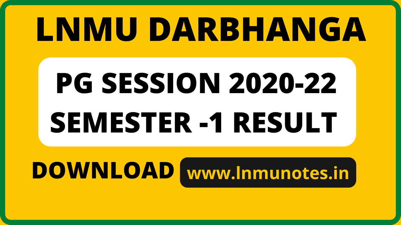 PG (MA, MSC, MCOM) Semester 1 result session 2020-22 LNMU Darbhanga