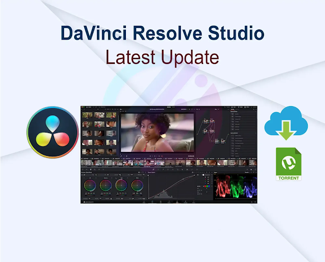 Blackmagic Design DaVinci Resolve Studio 18.6.6.0007 + Activator + Portable Latest Update