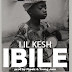 Lil kesh drop new single ( IBILE produce by pheelz and young John )