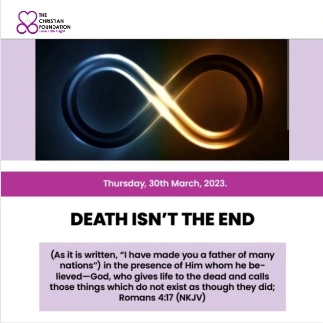 DEATH ISN'T THE END | LOVE, LIGHT AND LIFE 