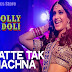 Phatte Tak Nachna, Dolly Ki Doli (2014)