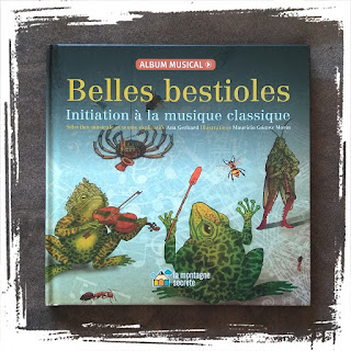 Belles bestioles, initiation à la musique classique,  d'Ana Gerhard et Mauricio Gomez Morin (Editions La montagne secrète, 2020), un livre musical audio présentant plusieurs extraits de musique classique descriptive, une encyclopédie pleine d'informations, aux illustrations oniriques très détaillées