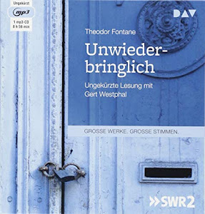 Unwiederbringlich: Ungekürzte Lesung mit Gert Westphal (1 mp3-CD)