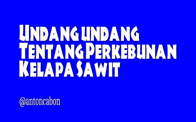 Undang-Undang Tentang Perkebunan Kelapa Sawit 