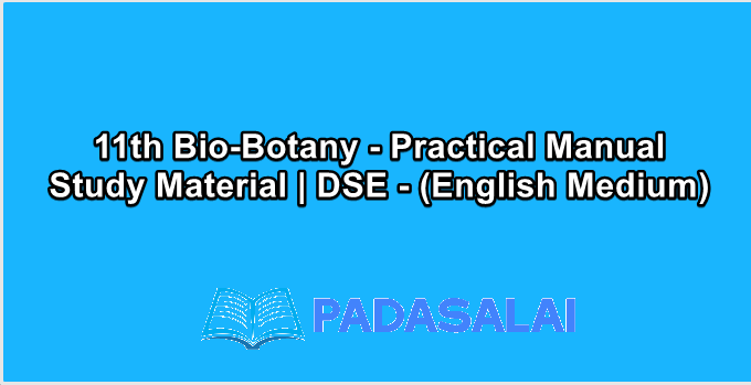 11th Bio-Botany - Practical Manual Study Material | DSE - (English Medium)