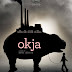 Download Okja (2017) Subtitle Indonesia