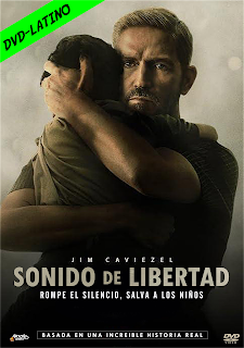 SONIDO DE LIBERTAD – SOUND OF FREEDOM – DVD-5 – DUAL LATINO 5.1 FINAL – 2023 – (VIP)
