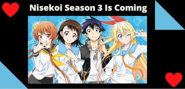 Nisekoi Season 3 Is Coming