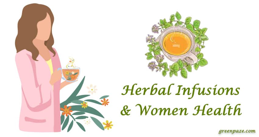 amazing powerful benefits of herbal infusions for women health