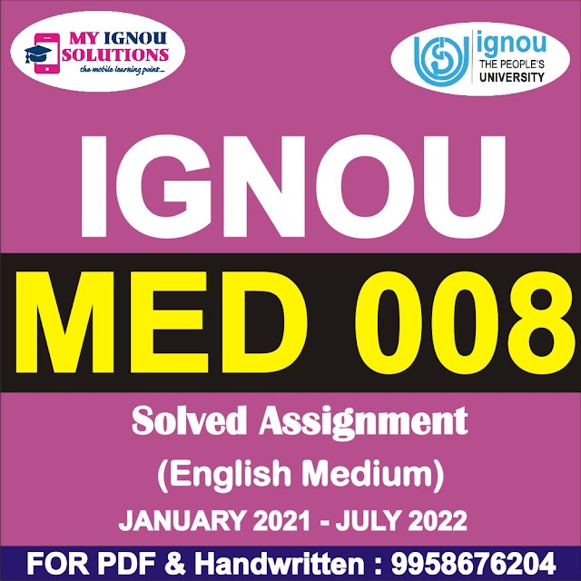 MED 008 Solved Assignment 2021-22