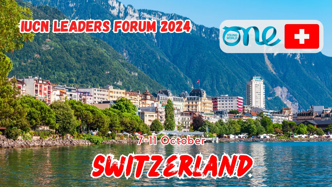 IUCN Leaders Forum 2024 in Geneva, Switzerland (Fully Funded)