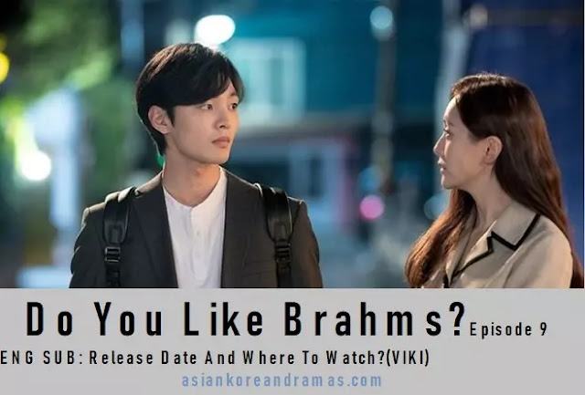 do you like brahms  ep 9