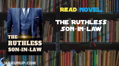 Read The Ruthless Son-in-law Novel Full Episode