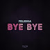 Felishia - Bye Bye