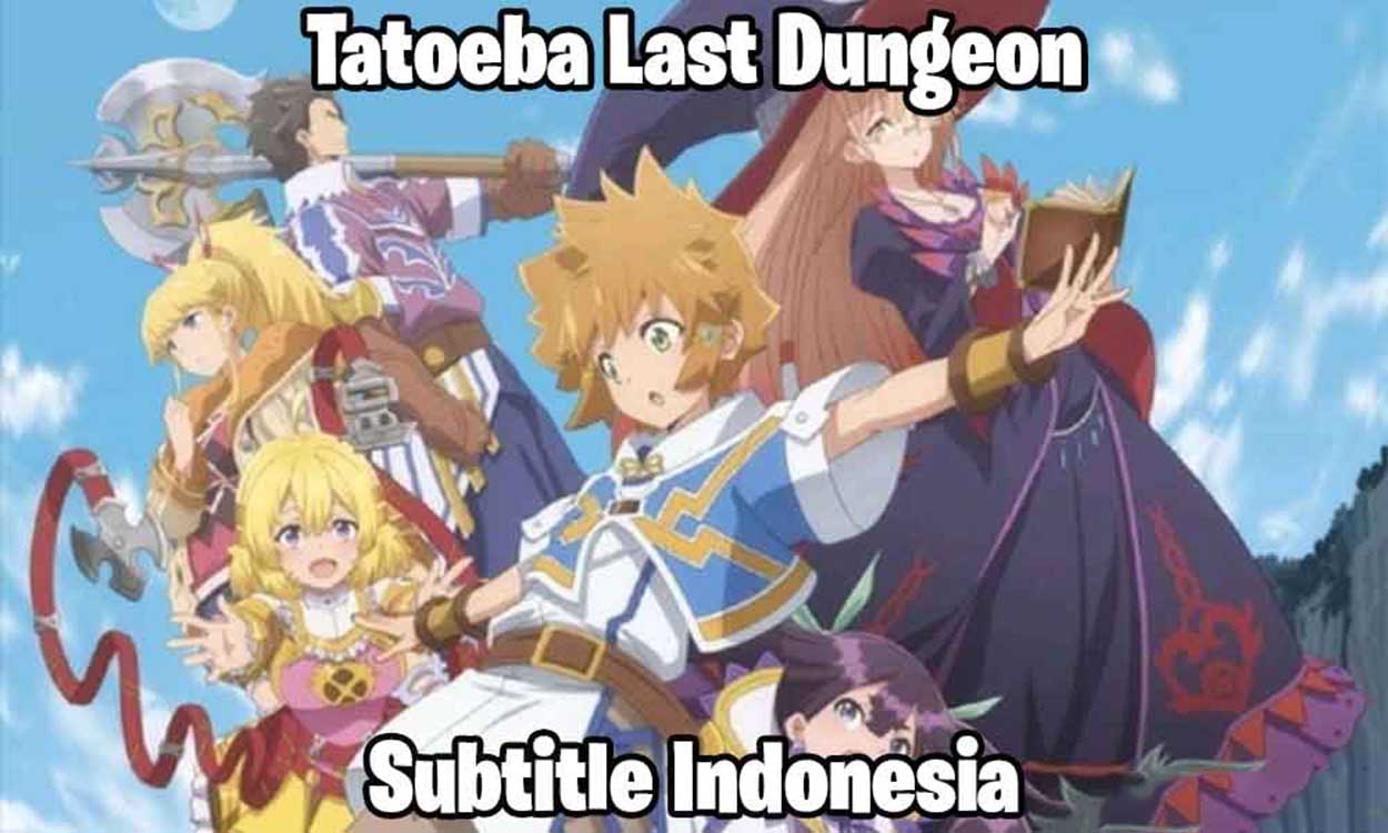 tatoeba last dungeon sub indo