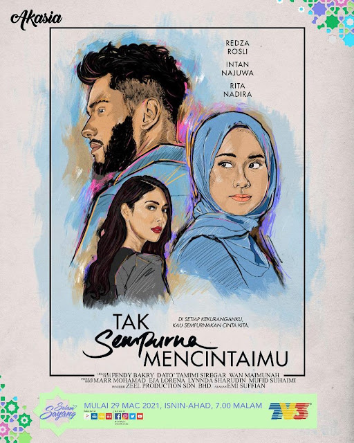 Drama Tak Sempurna Mencintaimu Di TV3 (Slot Akasia)