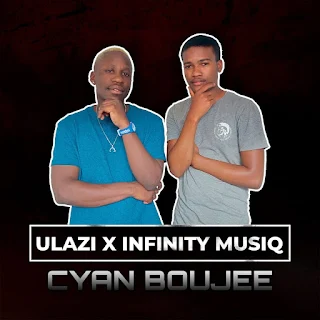 ULAZI & Infinity MusiQ – Cyan Boujee (2023)