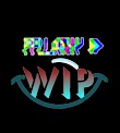 Play Wip