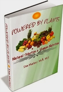 Powered By Plants: Natural Selection &amp; Human Nutrition - New Book by Don Matesz
