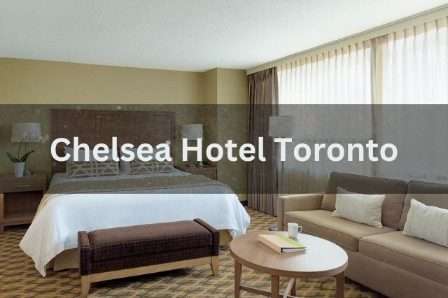 Chelsea Hotel Toronto