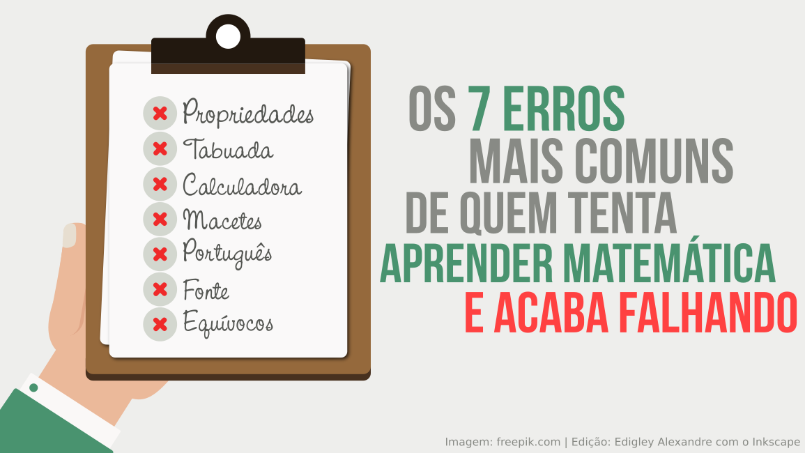 Os 7 erros mais comuns de quem tenta aprender Matemática e acaba falhando