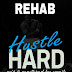 Download Music: Rehab – “Hustle Hard” (Prod. Somik).  