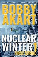 Nuclear Winter First Strike by Bobby Akart (Book cover)