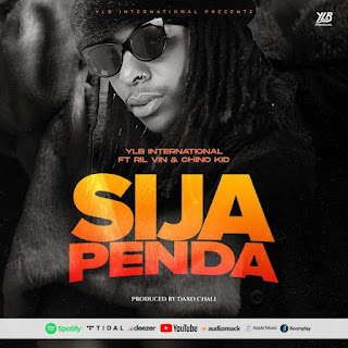 AUDIO | Ylb International Ft. Ril Vin & Chino Kidd – Sijapenda (Mp3 Audio Download)