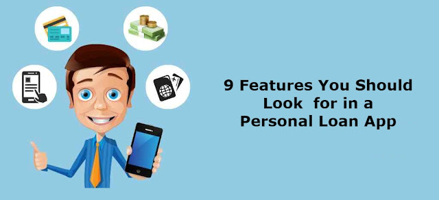 9 Features You Should Look for in a Personal Loan App