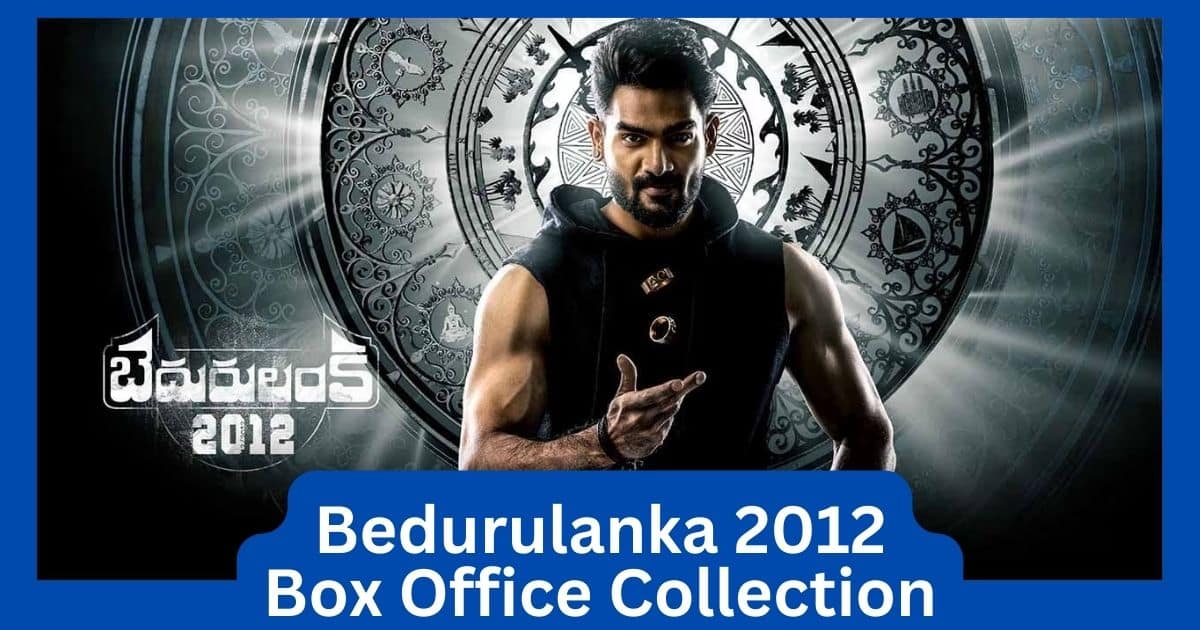 Bedurulanka 2012 Movie Box Office Collection